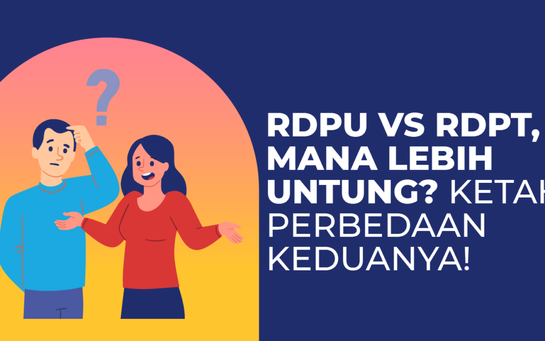 RDPU vs RDPT, Mana Lebih Untung? Ketahui Perbedaan Keduanya!