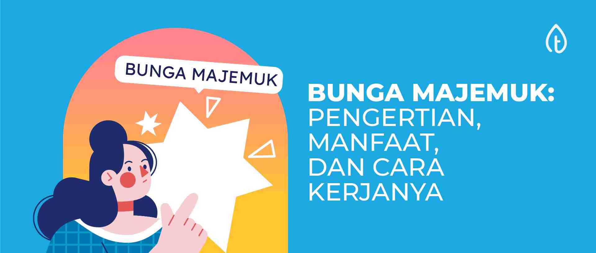 Pengertian manfaat dan cara kerja bunga majemuk