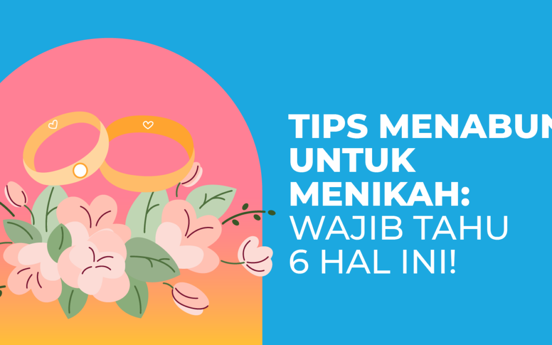Tips Menabung Untuk Menikah: Wajib Tahu 9 Hal Ini!