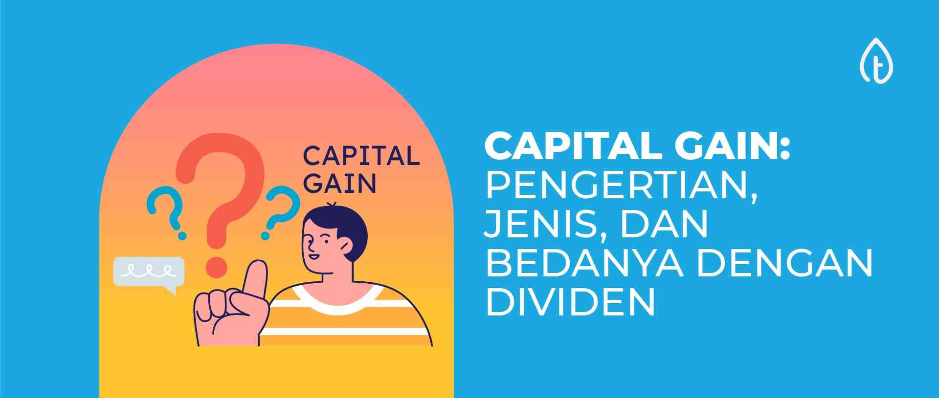 pengertian, jenis dan bedanya capital gain dengan dividen