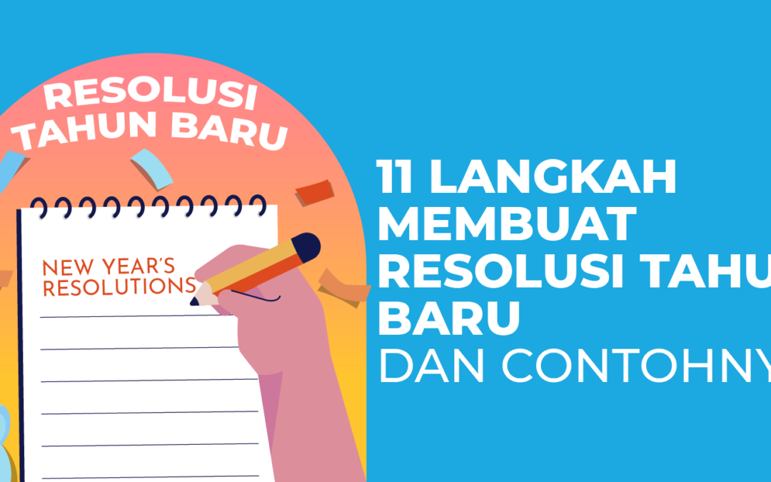 11 Langkah Membuat Resolusi Tahun Baru 2023 dan Contohnya