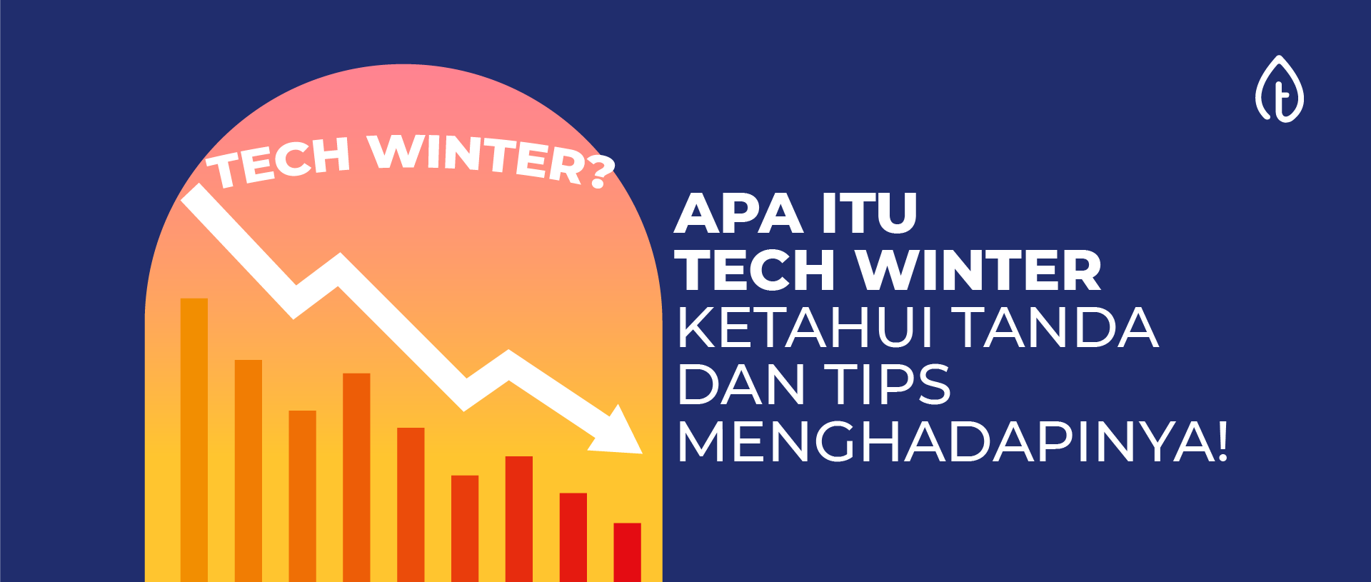 Apa Itu Tech Winter? Ketahui Tanda dan Tips Menghadapinya!