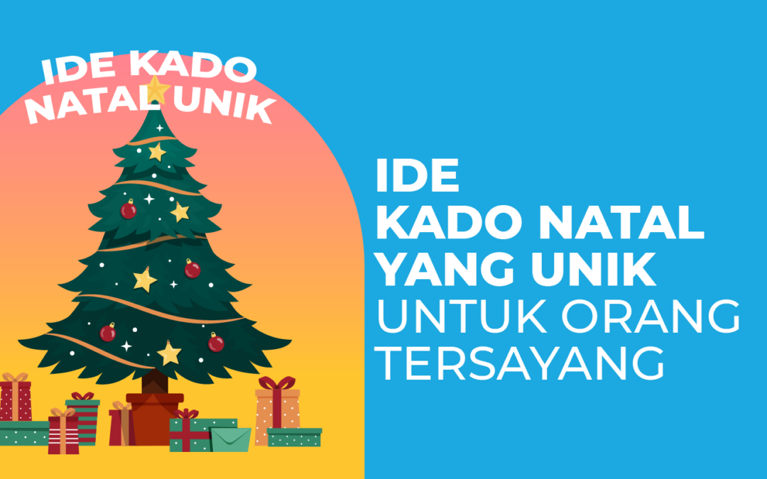 Ide Kado Natal 2023 Yang Unik Untuk Orang Tersayang