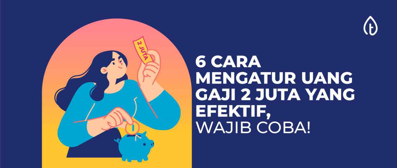 cara mengatur gaji 2 juta