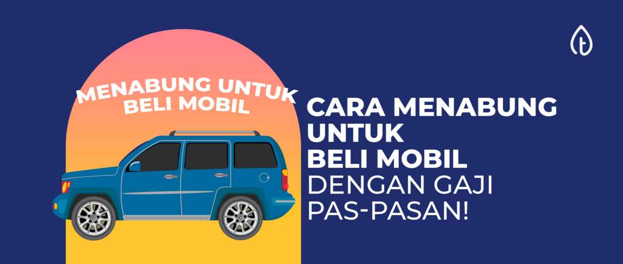 cara menabung untuk beli mobil