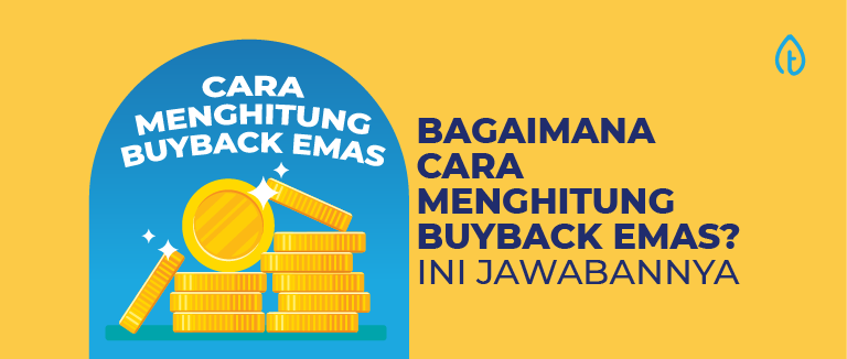 Bagaimana Cara Menghitung Buyback Emas? Ini Jawabannya