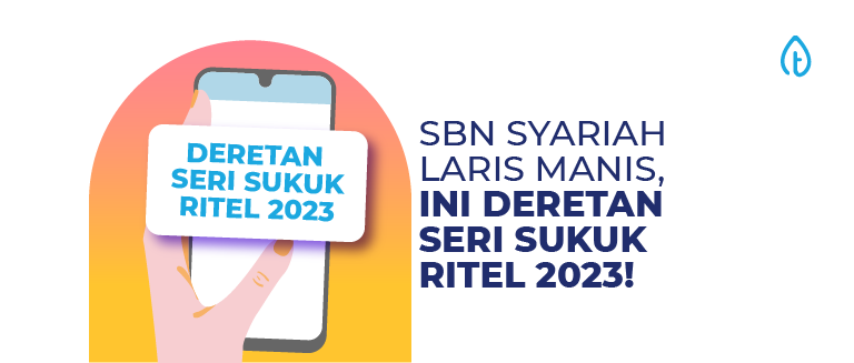 SBN Syariah Laris Manis, Ini Deretan Seri Sukuk Ritel 2023!