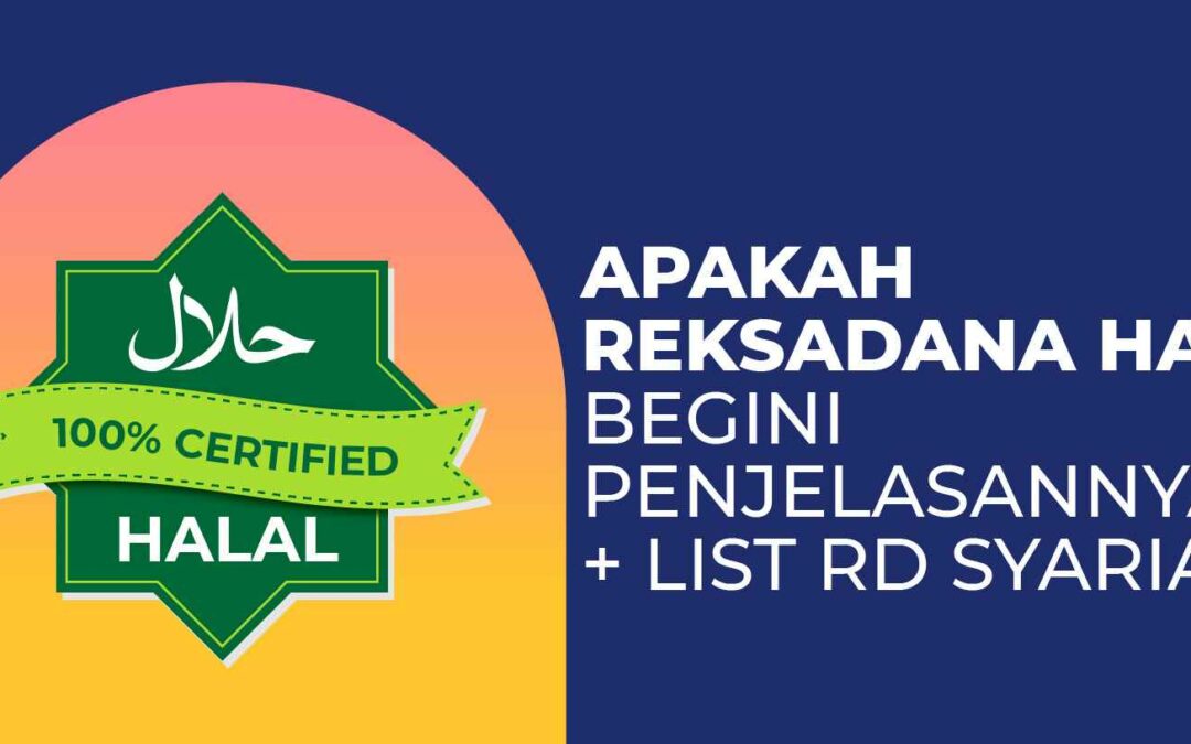 Apakah Reksadana Halal? Ini Jawabannya + Daftar Reksadana Syariah