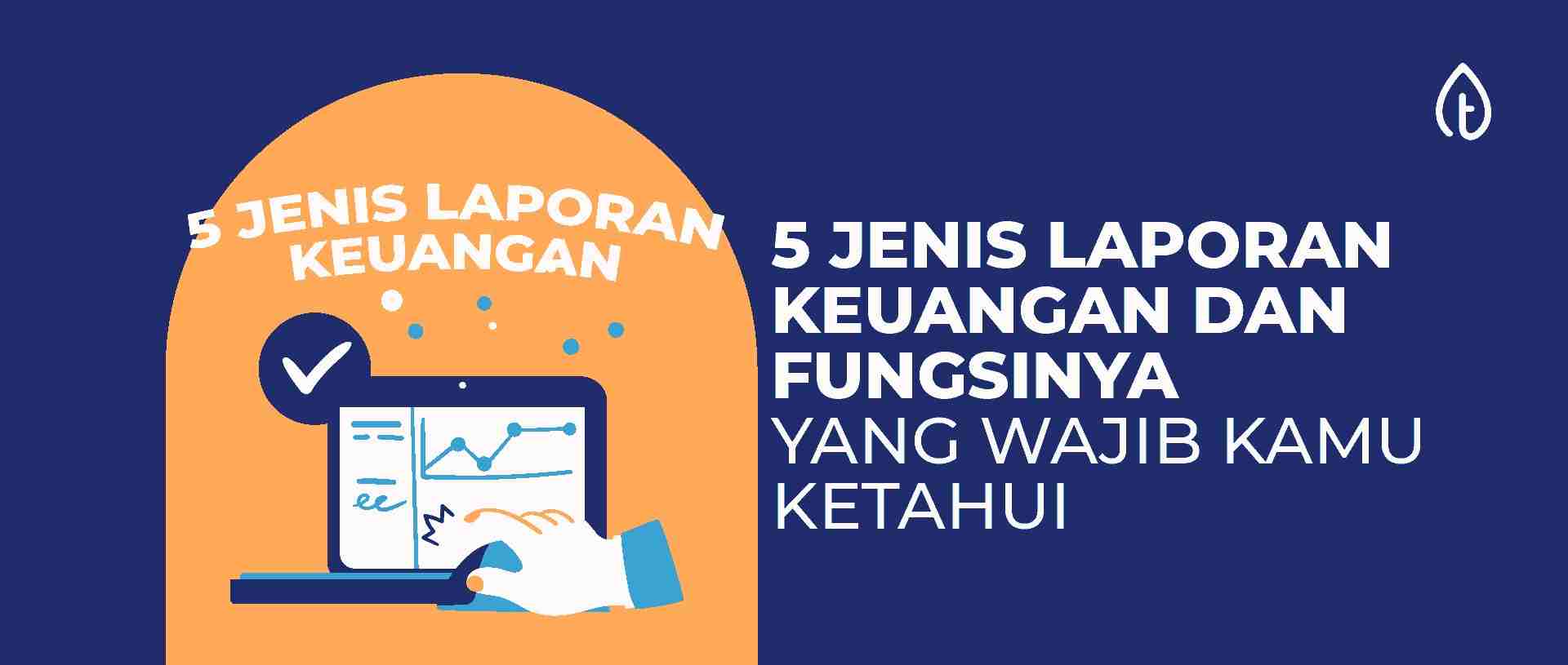 Jenis dan fungsi laporan keuangan