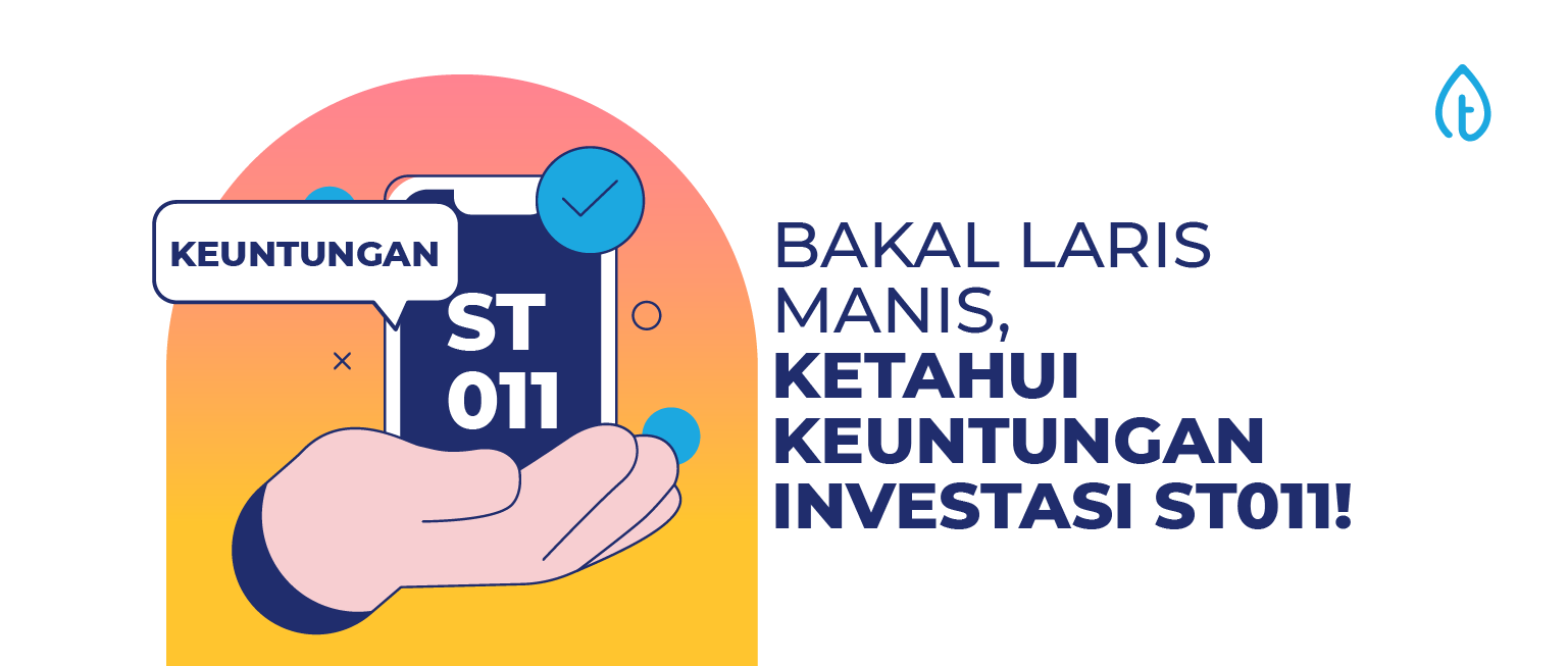 bakal-laris-manis-ketahui-keuntungan-investasi-st011-blog-banner keuntungan st011