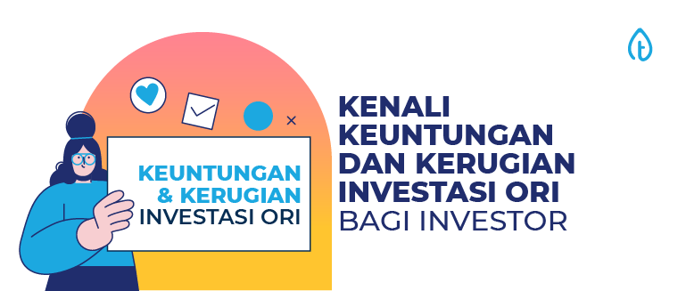 keuntungan dan kerugian investasi ori