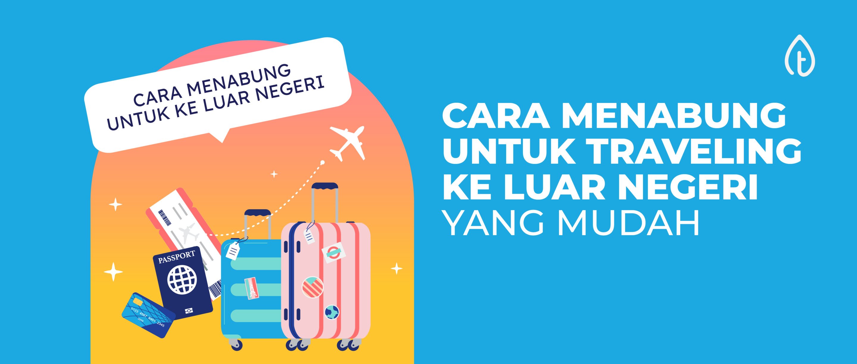 cara menabung untuk traveling ke luar negeri