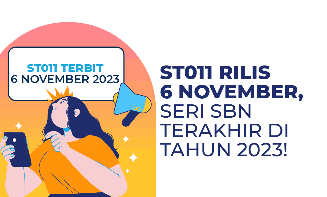 ST011 Rilis 6 November, Seri SBN Terakhir di Tahun 2023!