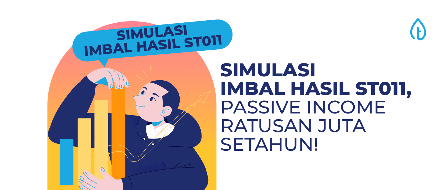 simulasi imbal hasil st011 passive income ratusan juta