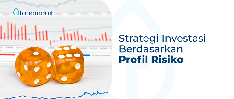 strategi investasi berdasarkan profil risiko strategi investasi berdasarkan profil risiko