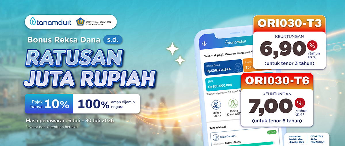 Promo ORI030: Investasi ORI030, BONUS Jutaan Rupiah!
